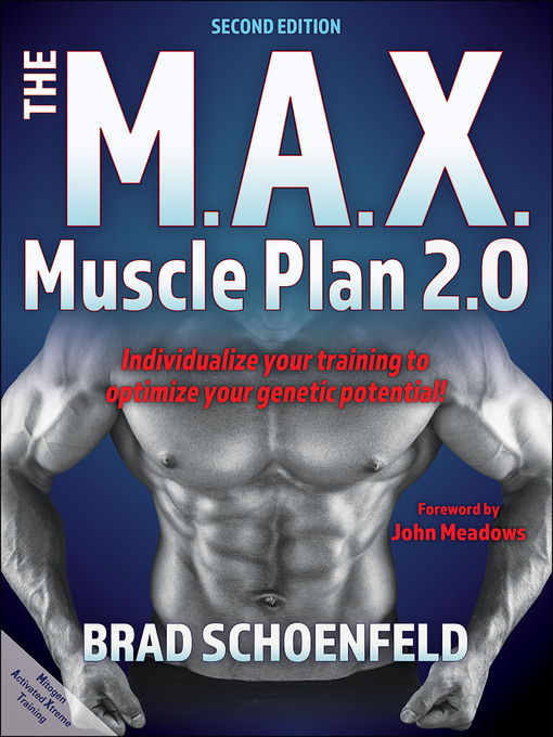 Title details for The M.A.X. Muscle Plan 2.0 by Brad J. Schoenfeld - Available